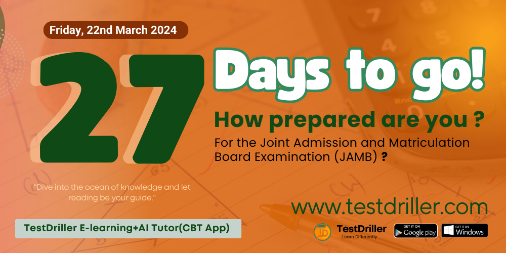 TestDriller | Maximizing Success in the 2024 JAMB Exam: The Importance ...